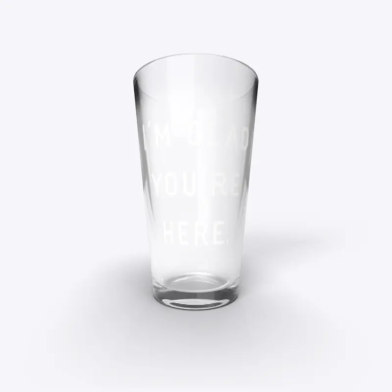 “Glad you’re here” glass in white