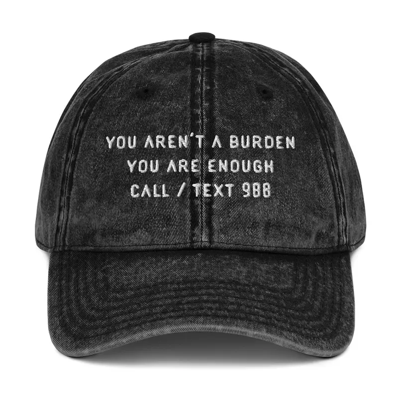 Embroidered hat “Not a Burden”.